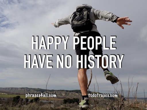 Happy people have no history